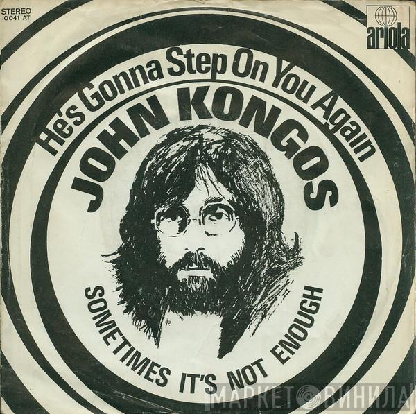  John Kongos  - He's Gonna Step On You Again