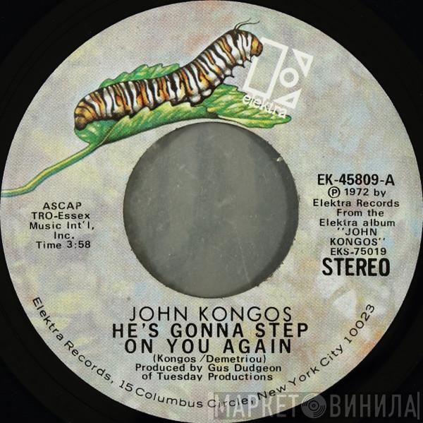  John Kongos  - He's Gonna Step On You Again