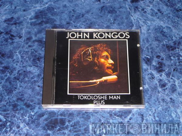  John Kongos  - Tokoloshe Man Plus