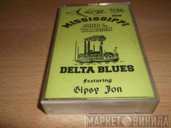 John L. Watson, Gipsey Jon - A Long Way From Mississippi