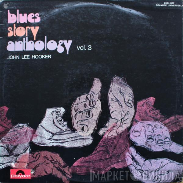  John Lee Hooker  - Blues Story Anthology Vol. 3