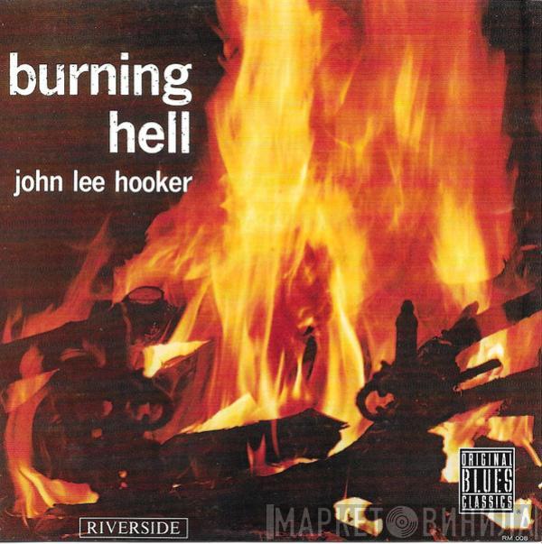  John Lee Hooker  - Burning Hell