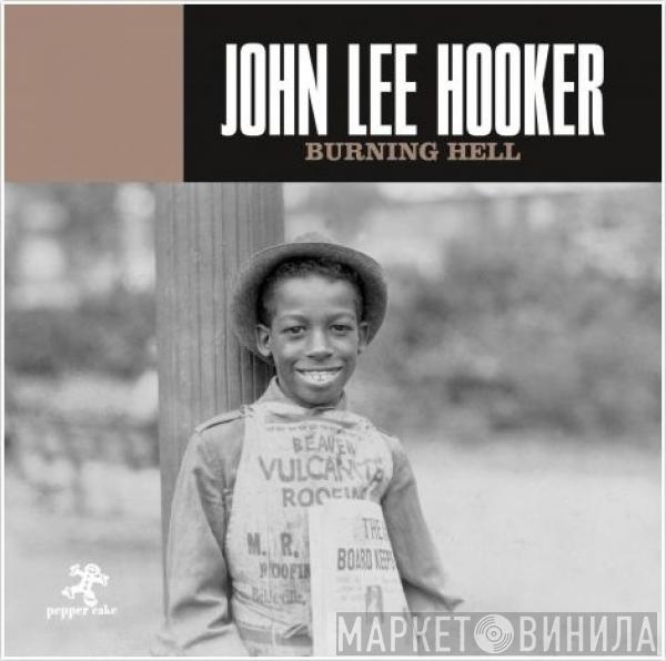  John Lee Hooker  - Burning Hell
