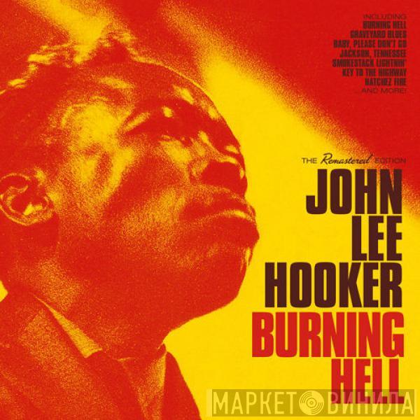  John Lee Hooker  - Burning Hell