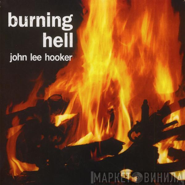  John Lee Hooker  - Burning Hell