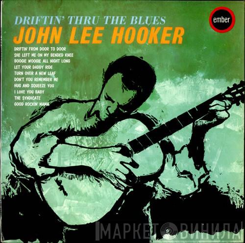 John Lee Hooker - Driftin' Thru The Blues