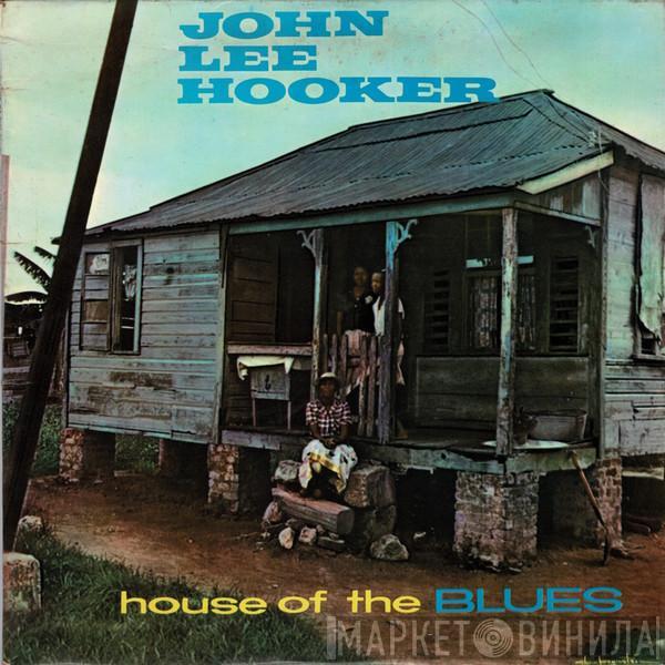  John Lee Hooker  - House Of The Blues