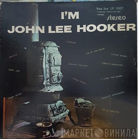  John Lee Hooker  - I'm John Lee Hooker