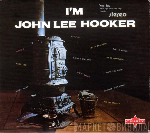  John Lee Hooker  - I'm John Lee Hooker