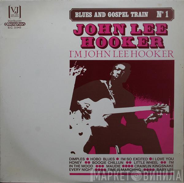  John Lee Hooker  - I'm John Lee Hooker
