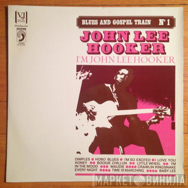  John Lee Hooker  - I'm John Lee Hooker