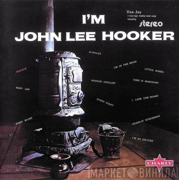  John Lee Hooker  - I'm John Lee Hooker