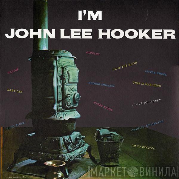  John Lee Hooker  - I'm John Lee Hooker