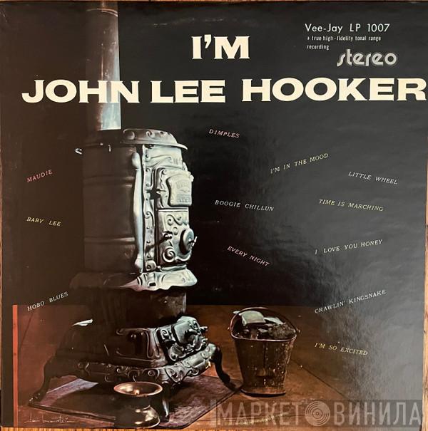  John Lee Hooker  - I'm John Lee Hooker