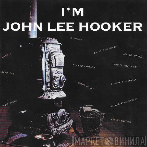  John Lee Hooker  - I'm John Lee Hooker
