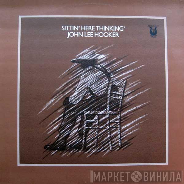 John Lee Hooker - Sittin' Here Thinkin'