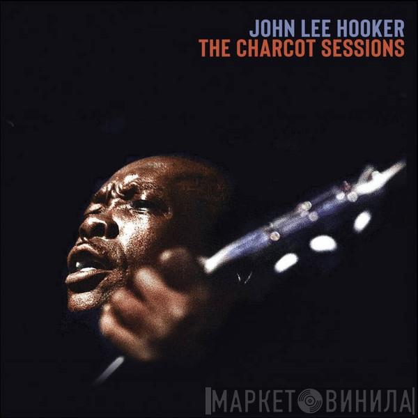 John Lee Hooker - The Charcot Sessions