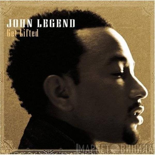  John Legend  - Get Lifted