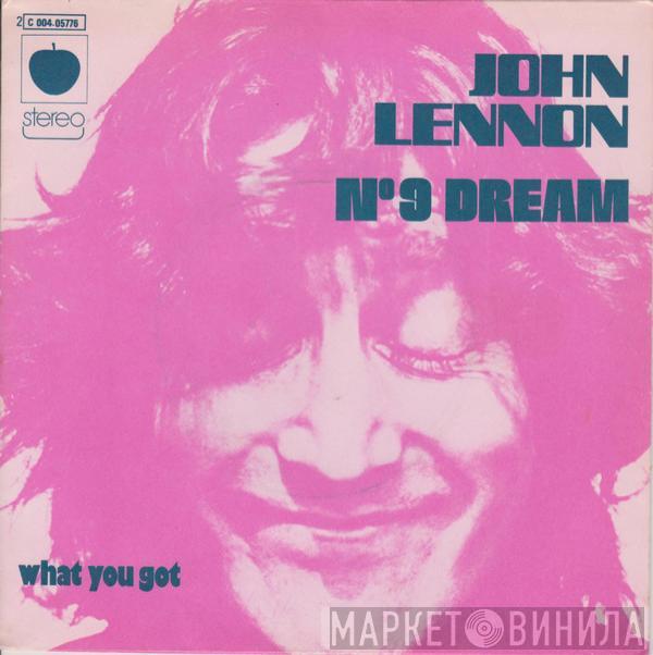  John Lennon  - N° 9 Dream / What You Got