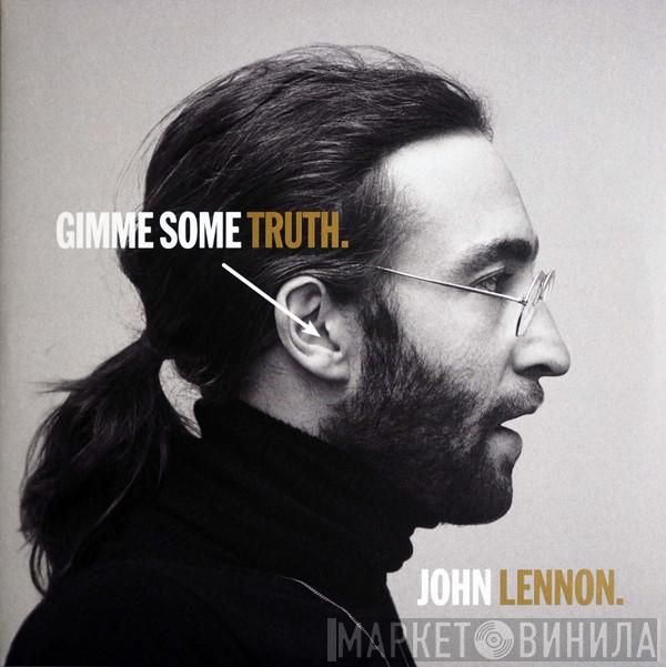 John Lennon - Gimme Some Truth.