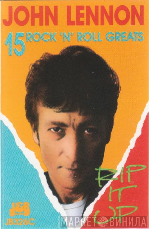  John Lennon  - Rip It Up (15 Rock ’N’ Roll Greats)