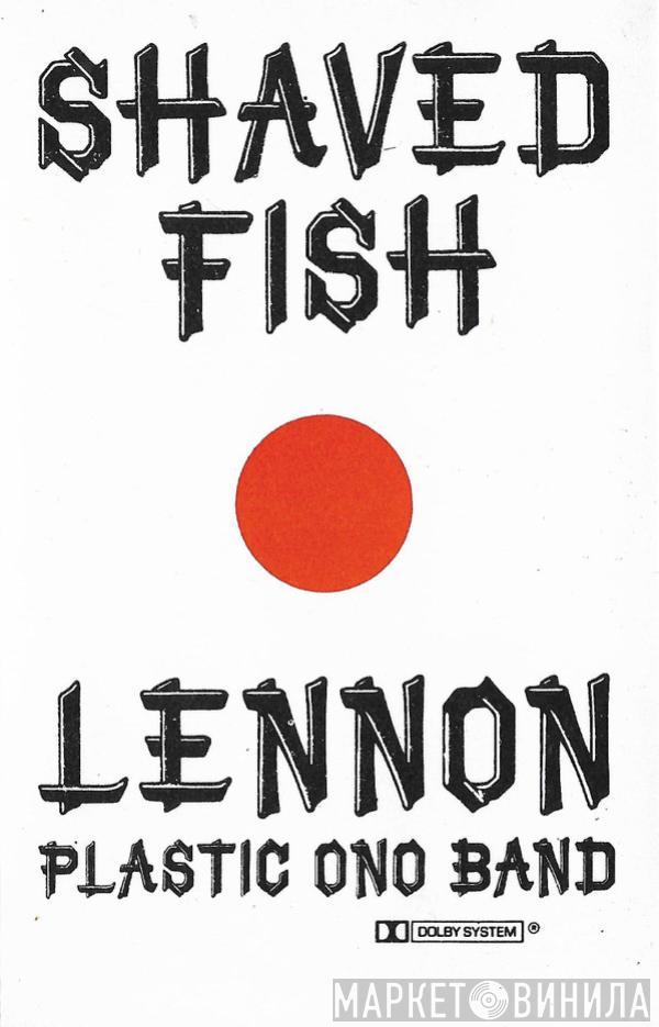 John Lennon, The Plastic Ono Band - Shaved Fish