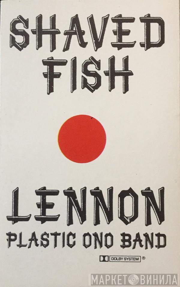 , John Lennon  The Plastic Ono Band  - Shaved Fish