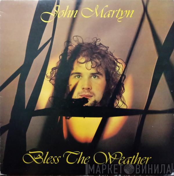 John Martyn - Bless The Weather
