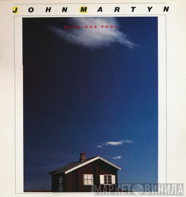 John Martyn - Glorious Fool