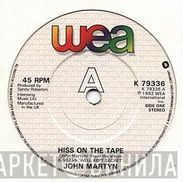 John Martyn - Hiss On The Tape