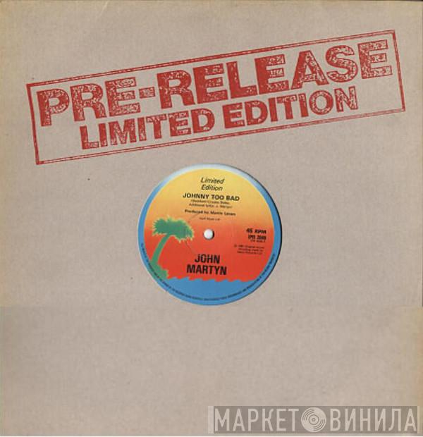 John Martyn - Johnny Too Bad