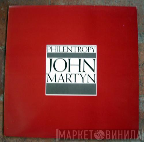  John Martyn  - Philentropy