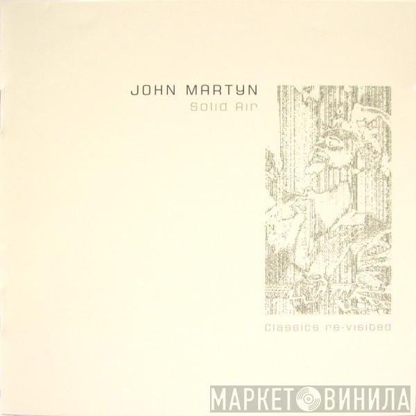  John Martyn  - Solid Air Classics Re-visited