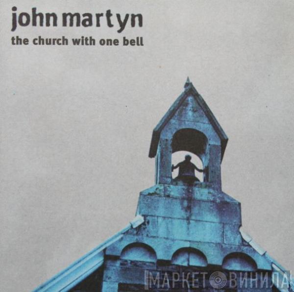  John Martyn  - The Church With One Bell