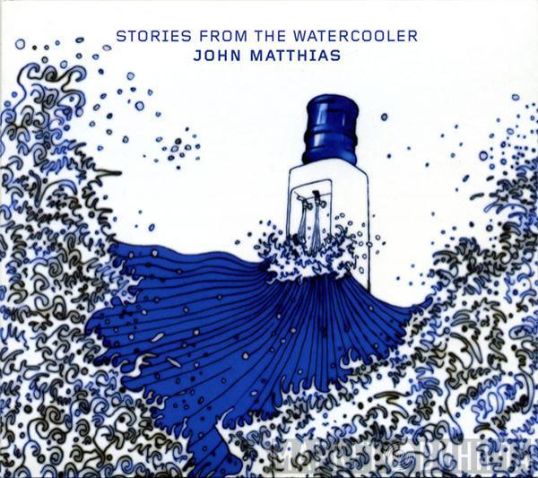  John Matthias  - Stories From The Watercooler