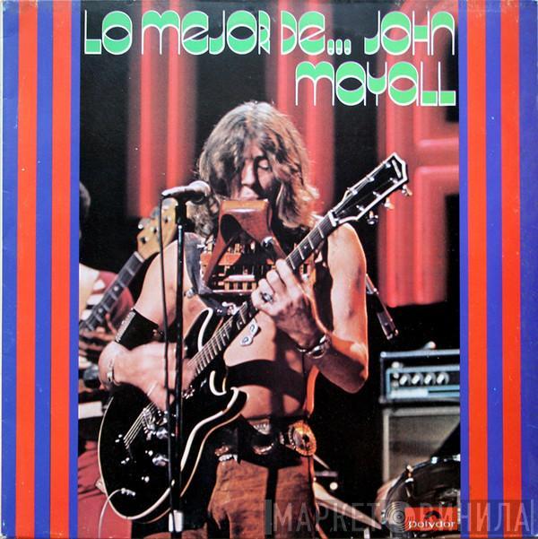 John Mayall - Lo Mejor De John Mayall