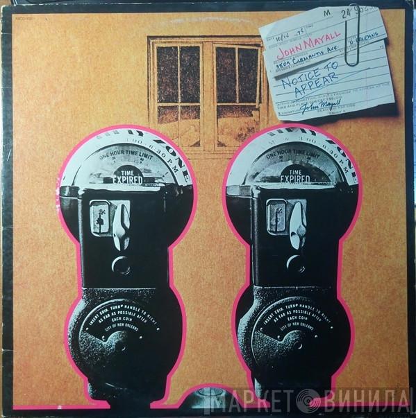  John Mayall  - Notice To Appear