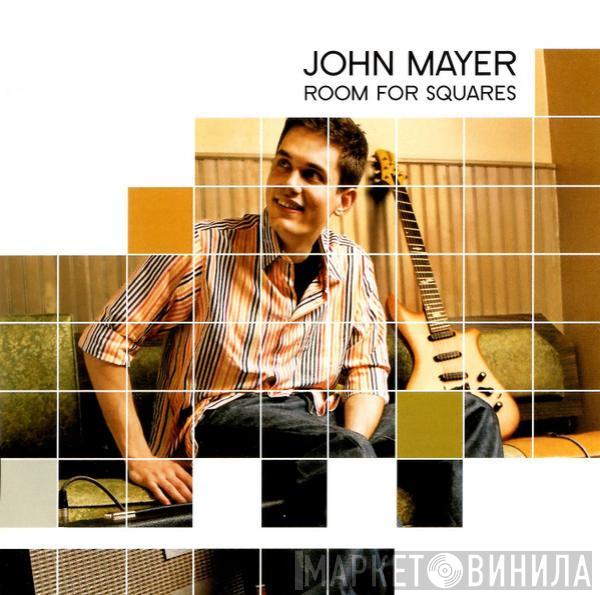  John Mayer  - Room For Squares
