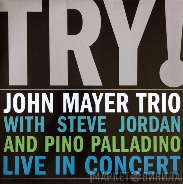 John Mayer Trio - Try!