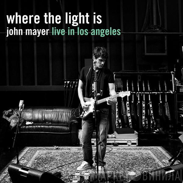 John Mayer - Where The Light Is: John Mayer Live In Los Angeles