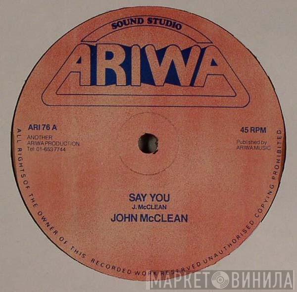 John McLean - Say You