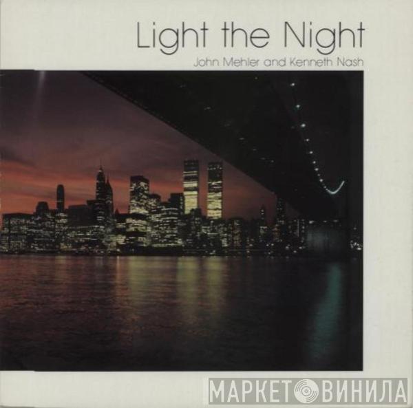 John Mehler, Kenneth Nash - Light The Night