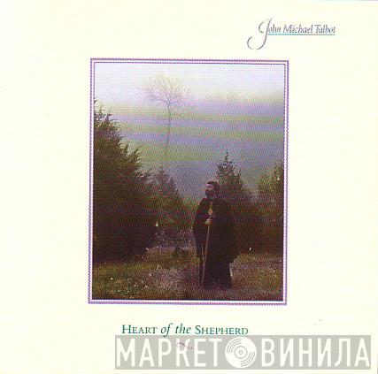 John Michael Talbot - Heart Of The Shepherd