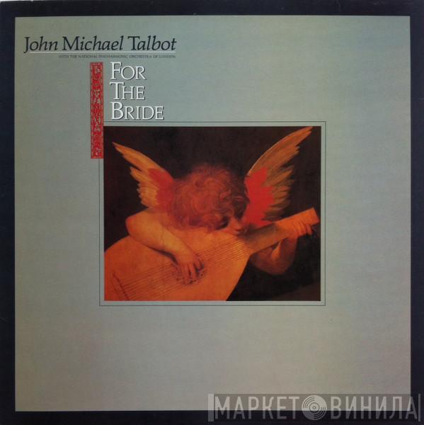 John Michael Talbot, National Philharmonic Orchestra - For The Bride
