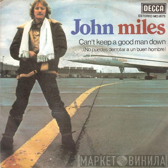 John Miles - Can't Keep A Good Man Down = No Puedes Derrotar A Un Buen Hombre