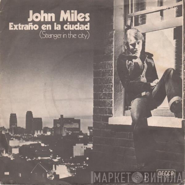 John Miles - Extraño En La Ciudad = Stranger In The City