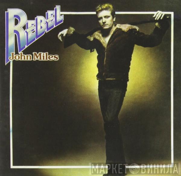 John Miles - Rebel
