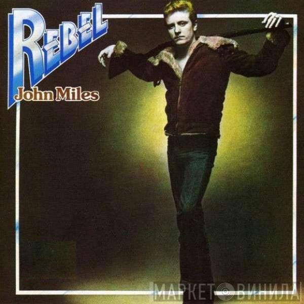  John Miles  - Rebel