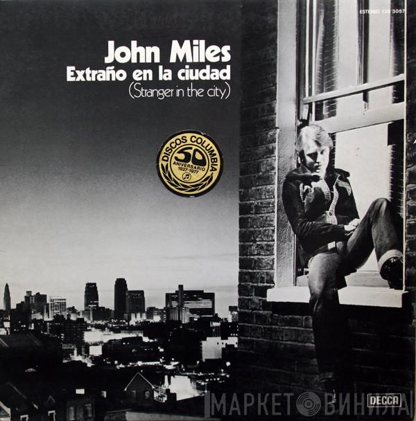 John Miles - Stranger In The City = Extraño En La Ciudad