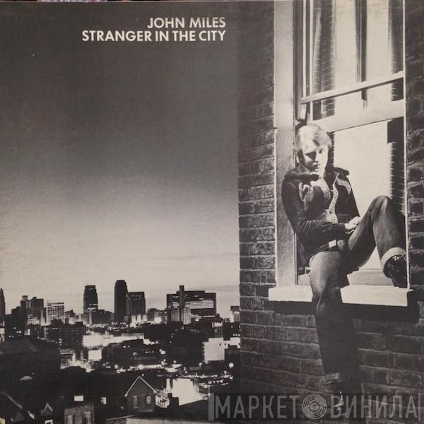 John Miles - Stranger In The City